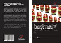 Produktbild: Decentralizacja edukacji w czterech republikach Federacji Rosyjskiej