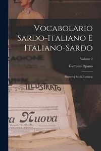 Produktbild: Vocabolario Sardo-italiano E Italiano-sardo: Proverbj Sardi. Lettera); Volume 2