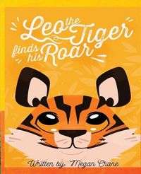 Produktbild: Leo the Tiger Finds His Roar
