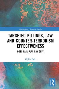 Produktbild: Targeted Killings, Law and Counter-Terrorism Effectiveness