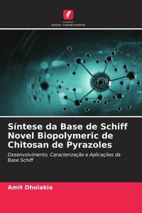 Produktbild: S&iacute;ntese da Base de Schiff Novel Biopolymeric de Chitosan de Pyrazoles