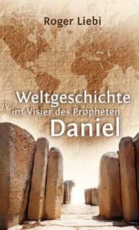 Produktbild: Weltgeschichte im Visier des Propheten Daniel