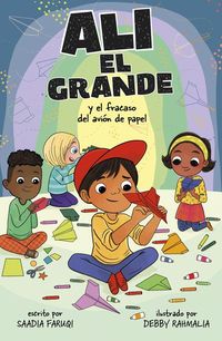 Produktbild: Al&iacute; El Grande Y El Fracaso del Avi&oacute;n de Papel (Ali the Great and the Paper Airplane Flop)