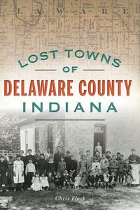 Produktbild: Lost Towns of Delaware County, Indiana