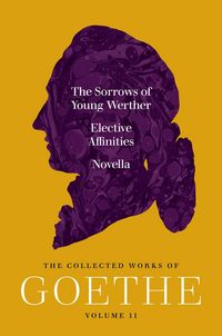Produktbild: The Sorrows of Young Werther, Elective Affinities, and Novella