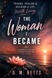Produktbild: The Woman I Became: Trauma, Healing & Building a Life Worth Living