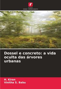 Produktbild: Dossel e concreto: a vida oculta das &aacute;rvores urbanas