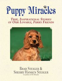 Produktbild: Puppy Miracles: True Inspirational Stories of Our Lovable, Furry Friends