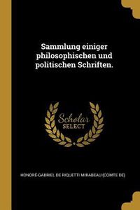 Produktbild: Sammlung Einiger Philosophischen Und Politischen Schriften.