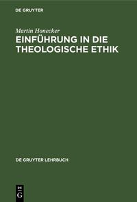 Produktbild: Einf&uuml;hrung in die Theologische Ethik