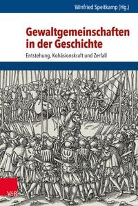 Produktbild: Gewaltgemeinschaften in der Geschichte