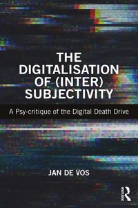 Produktbild: The Digitalisation of (Inter)Subjectivity