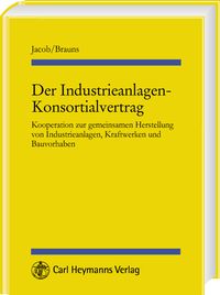 Produktbild: Der Industrieanlagen-Konsortialvertrag