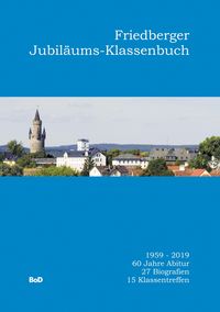 Produktbild: Friedberger Jubil&auml;ums-Klassenbuch