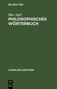 Bild vom Artikel Philosophisches Wörterbuch vom Autor Max Apel
