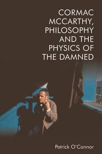 Produktbild: Cormac McCarthy, Philosophy and the Physics of the Damned