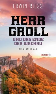 Bild vom Artikel Herr Groll und das Ende der Wachau vom Autor Erwin Riess