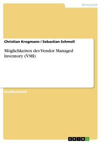 Produktbild: M&ouml;glichkeiten des Vendor Managed Inventory (VMI)