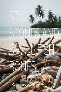 Produktbild: Sticks and Stones and Small Fish Bones
