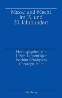 Produktbild: Masse und Macht im 19. und 20. Jahrhundert