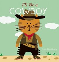 Bild vom Artikel I'll Be a Cowboy vom Autor Anita Bijsterbosch
