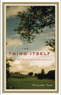 Produktbild: The Thing Itself: On the Search for Authenticity