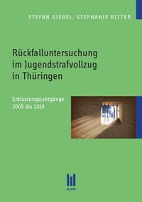 Produktbild: R&uuml;ckfalluntersuchung im Jugendstrafvollzug in Th&uuml;ringen