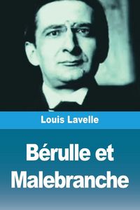 Produktbild: B&eacute;rulle et Malebranche