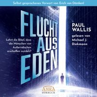 Produktbild: FLUCHT AUS EDEN. Selbst gesprochenes Vorwort von Erich von D&auml;niken (Ungek&uuml;rzte Lesung)