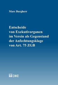 Produktbild: Entscheide von Exekutivorganen im Verein als Gegenstand der Anfechtungsklage von Art. 75 ZGB