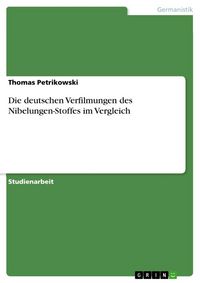 Produktbild: Die deutschen Verfilmungen des Nibelungen-Stoffes im Vergleich