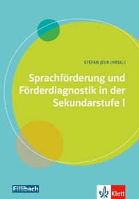 Sprachförderung und Förderdiagnostik in der Sekundarstufe I Stefan Jeuk