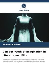 Produktbild: Von der "Gothic"-Imagination in Literatur und Film