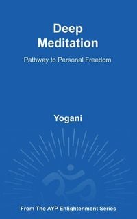 Produktbild: Deep Meditation - Pathway to Personal Freedom
