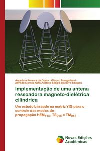 Produktbild: Implementa&ccedil;&atilde;o de uma antena ressoadora magneto-diel&eacute;trica cil&iacute;ndrica