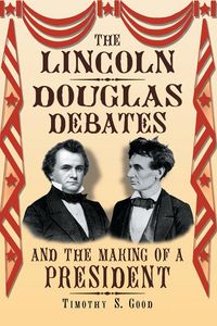 Produktbild: The Lincoln-Douglas Debates and the Making of a President