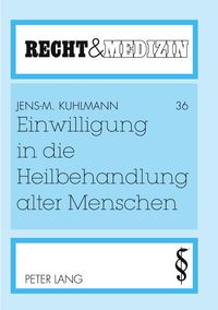 Produktbild: Einwilligung in die Heilbehandlung alter Menschen