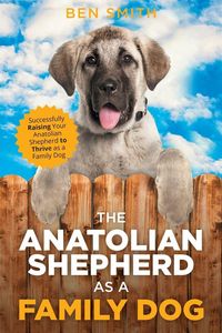 Produktbild: The Anatolian Shepherd as a Family Dog