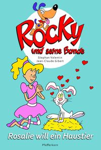 Produktbild: Rocky und seine Bande, Bd. 1: Rosalie will ein Haustier
