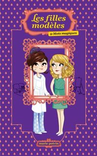 Produktbild: Les filles modeles tome 9: Mots magiques