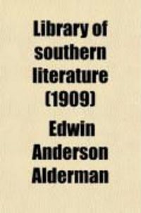 Produktbild: Library of Southern Literature (Volume 5); Compiled Under the Direct Supervision of Southern Men of Letters