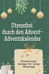 Produktbild: Stressfrei durch den Advent - der Adventskalender