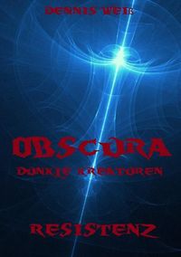 Produktbild: Obscura- Dunkle Kreaturen / Obscura- Part 3- Resistenz