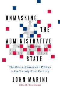 Produktbild: Unmasking the Administrative State