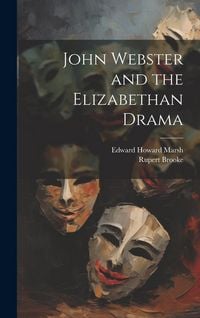 Produktbild: John Webster and the Elizabethan Drama