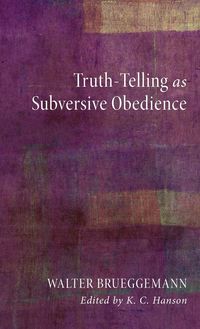 Produktbild: Truth-Telling as Subversive Obedience
