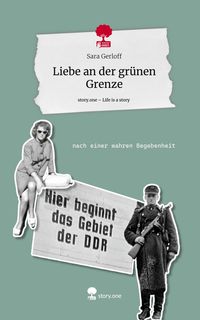 Produktbild: Liebe an der gr&uuml;nen Grenze. Life is a Story - story.one