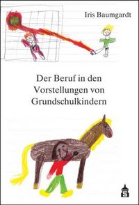 Produktbild: Der Beruf in den Vorstellungen von Grundschulkindern