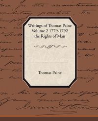 Bild vom Artikel Writings of Thomas Paine Volume 2 1779-1792 the Rights of Man vom Autor Thomas Paine