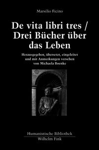 Produktbild: De vita libri tres / Drei B&uuml;cher &uuml;ber das Leben